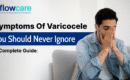 Symptoms of Varicocele You Should Never Ignore